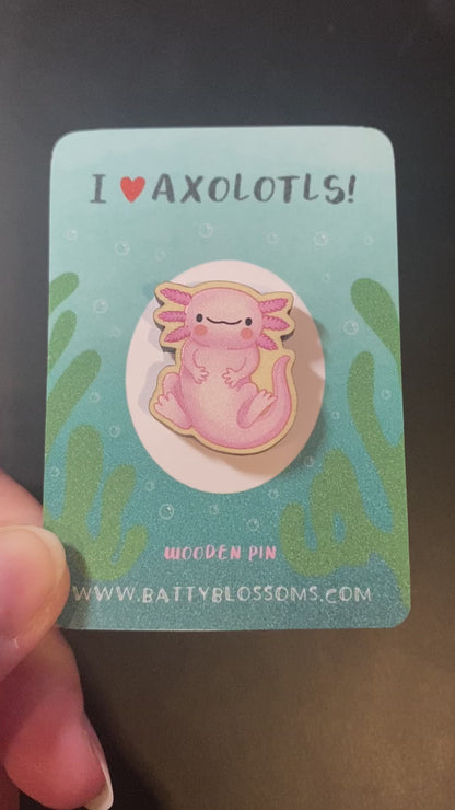 I Love Axolotls wooden pin