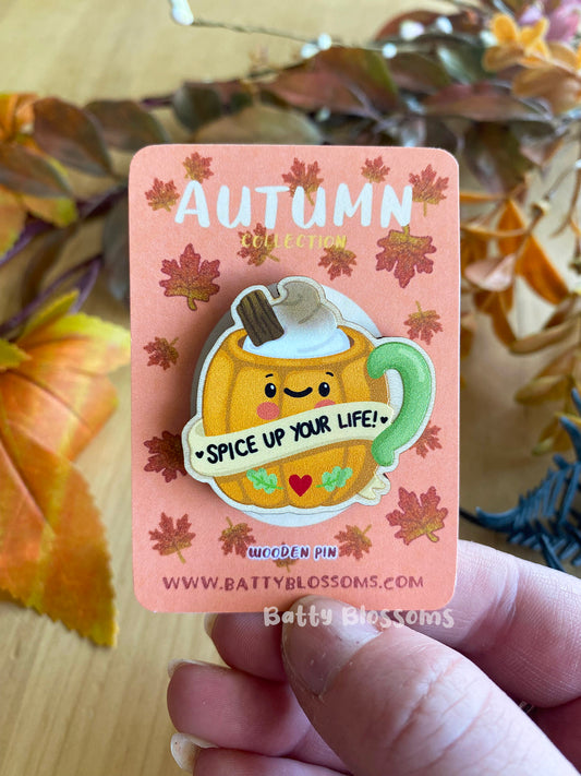 Spice Up Your Life wooden pin