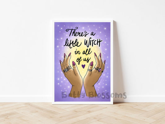 'A Little Witch In All Of Us' art print